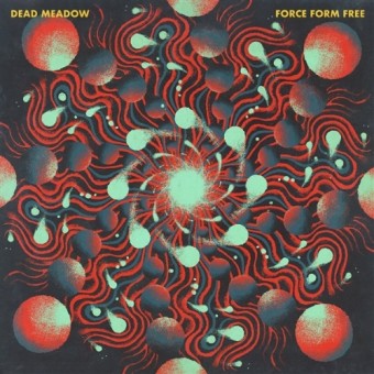 Dead Meadow - Force Form Free - CD DIGIPAK