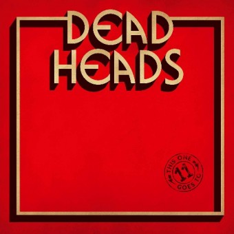 Deadheads - This One Goes To 11 - CD