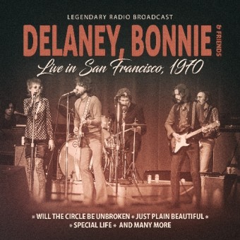 Delaney, Bonnie & Friends - Live In San Francisco 1970 - CD
