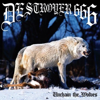 Deströyer 666 - Unchain The Wolves - CD