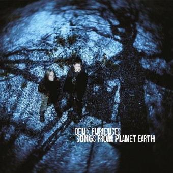 Deux Furieuses - Songs From Planet Earth - CD DIGIPAK