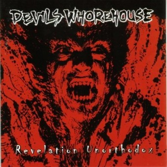 Devils Whorehouse - Revelation Unorthodox - CD
