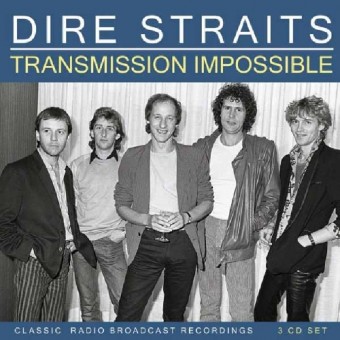 Dire Straits - Transmission Impossible (Radio Broadcasts) - 3CD DIGIPAK