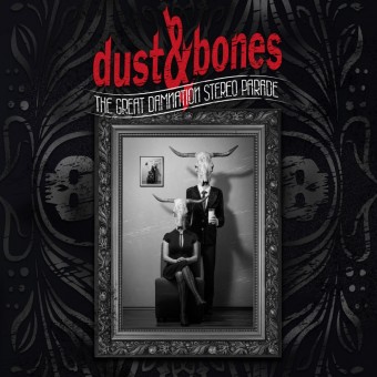Dust And Bones - The Great Damnation Stereo Parade - CD