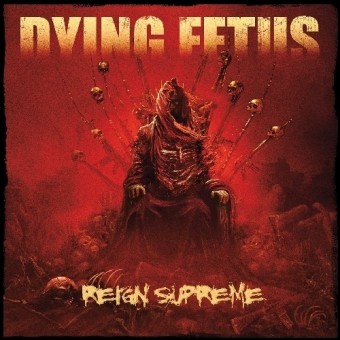 Dying Fetus - Reign Supreme - CD
