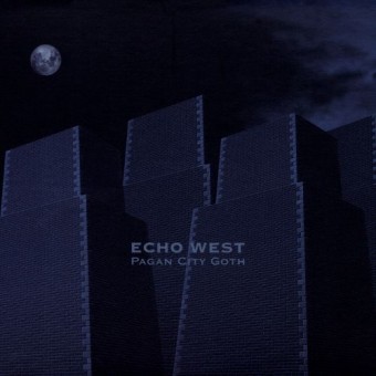 Echo West - Pagan City Goth - CD DIGISLEEVE
