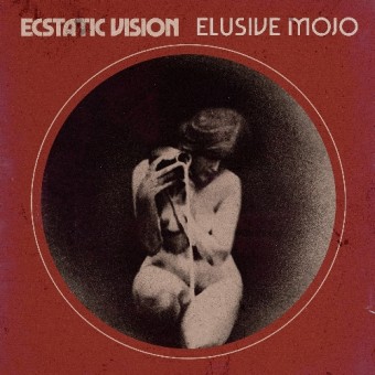 Ecstatic Vision - Elusive Mojo - LP