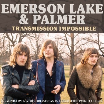 Emerson, Lake And Palmer - Transmission Impossible (Radio Broadcasts) - 3CD DIGIPAK
