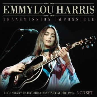 Emmylou Harris - Transmission Impossible (Radio Broadcasts) - 3CD DIGIPAK