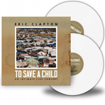 Eric Clapton - To Save A Child - DOUBLE LP GATEFOLD COLOURED