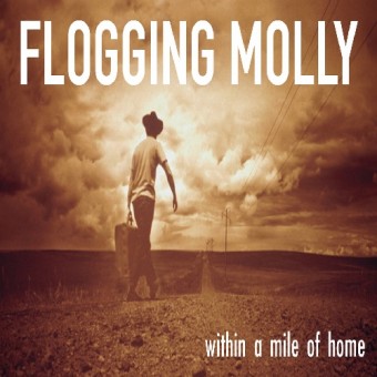 Flogging Molly - Within a Mile of Home - CD