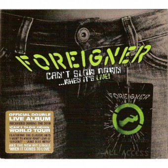 Foreigner - Can't Slow Down... When it's live! - 2CD DIGIPAK