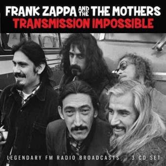 Frank Zappa & The Mothers Of Invention - Transmission Impossible (Radio Broadcasts) - 3CD DIGIPAK