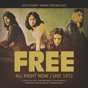 Free - All Right Now / Live 1972 - CD