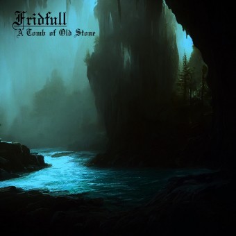 Fridfull - A Tomb Of Old Stone - CD