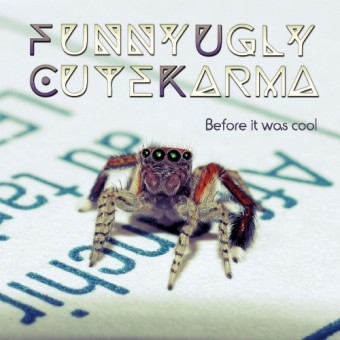 Funny Ugly Cute Karma - Before It Was Cool - CD EP DIGIPAK