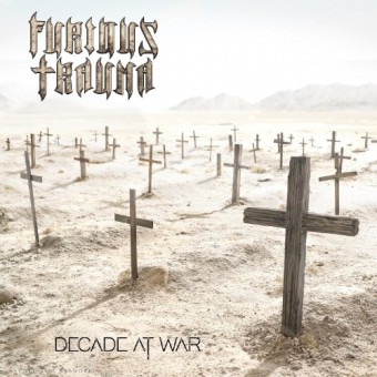 Furious Trauma - Decade At War - CD