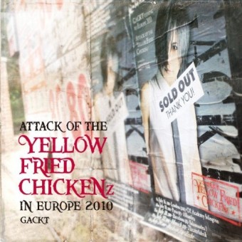 Gackt - Attack of the Yellow Fried Chickenz in Europe 2010 - CD + DVD Digipak