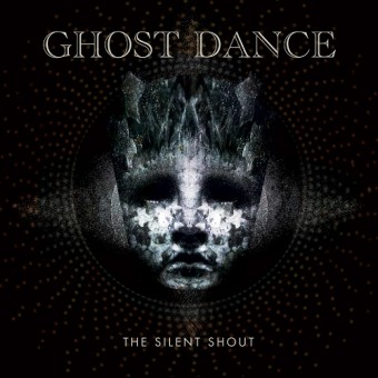 Ghost Dance - The Silent Shout - CD