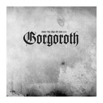 Gorgoroth - Under The Sign Of Hell 2011 - CD