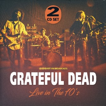 Grateful Dead - Live In The 70’ - DOUBLE CD