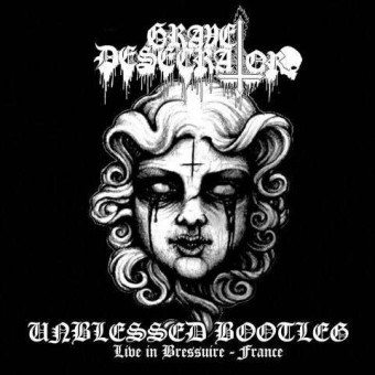 Grave Desecrator - Unblessed Bootleg - Live In Bressuire - CD