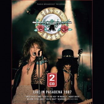 Guns N' Roses - Live In Pasadena 1987 (Radio Broadcast Recording) - 2CD DIGIPAK