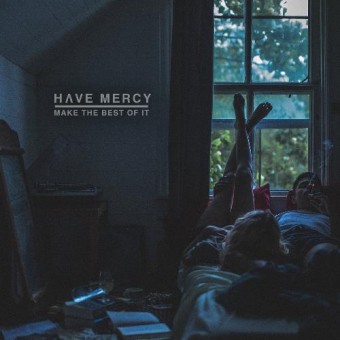 Have Mercy - Make The Best Of It - CD DIGISLEEVE