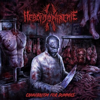 Heboïdophrenie - Cannibalism For Dummies - CD DIGIPAK
