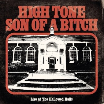 High Tone Son Of A Bitch - Live At The Hallowed Halls - LP