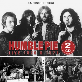 Humble Pie - Live 1970 & 1971 (F.M. Broadcast Recordings) - 2CD DIGIPAK