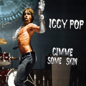 Iggy Pop - Gimme Some Skin - CD