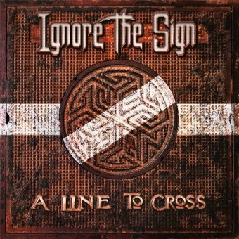 Ignore The Sign - A Line To Cross - CD DIGIPAK