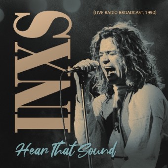 Inxs - Hear That Sound / Radio Broadcast 1990 - CD