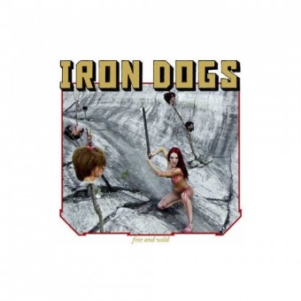 Iron Dogs - Free And Wild - LP Gatefold