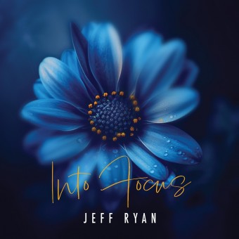 Jeff Ryan - Into Focus - CD DIGIPAK