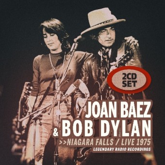 Joan Baez & Bob Dylan - Niagara Falls / Live 1975 - DOUBLE CD