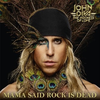 John Diva & The Rockets Of Love - Mama Said Rock Is Dead - CD DIGIPAK