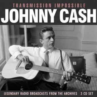 Johnny Cash - Transmission Impossible (Radio Broadcasts) - 3CD DIGIPAK