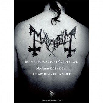 Jorn Necrobutcher Stubberud - Mayhem 1984 – 1994 : les Archives de la Mort - BOOK