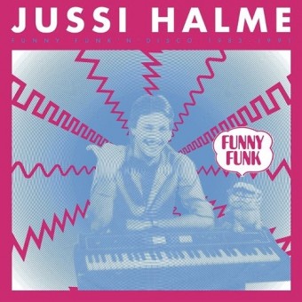 Jussi Halme - Funny Funk 'N' Disco 1983-1991 - DOUBLE LP GATEFOLD