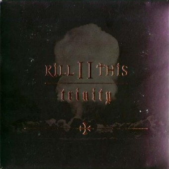 Kill II This - Trinity - CD DIGIPAK