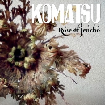 Komatsu - Rose Of Jericho - CD DIGIPAK