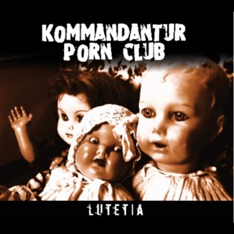 Kommandantur Porn Club - Lutetia - CD EP DIGIPAK