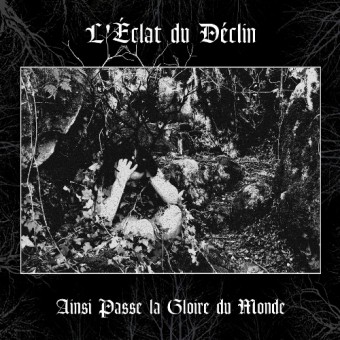 L'Eclat Du Declin - Ainsi Passe La Gloire Du Monde - CD DIGIPAK