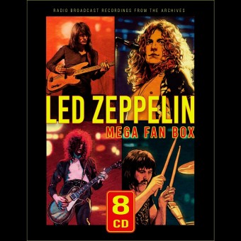 Led Zeppelin - Mega Fan Box (Radio Broadcast Recordings From The Archives) - 8CD DIGISLEEVE A5