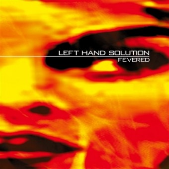Left Hand Solutions - Fevered - DOUBLE LP GATEFOLD COLOURED