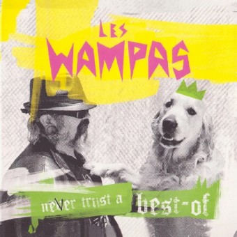 Les Wampas - Never Trust A Best Of - CD