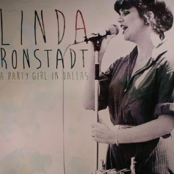 Linda Ronstadt - A Party Girl In Dallas - DOUBLE LP GATEFOLD