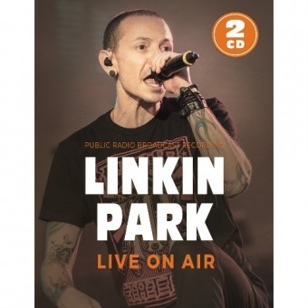 Linkin Park - Live On Air (Public Radio Broadcast Recordings) - 2CD DIGIFILE A5
